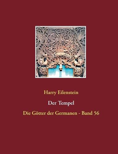 Der Tempel: Die Goetter der Germanen - Band 56