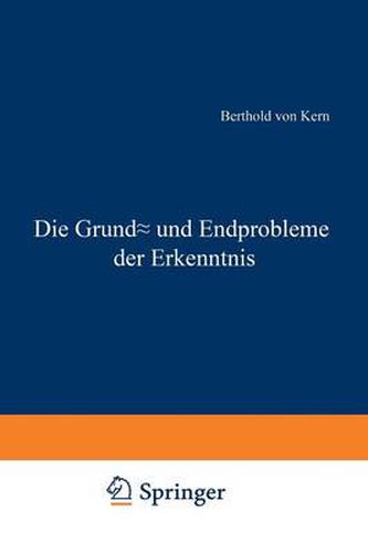 Cover image for Die Grund- Und Endprobleme Der Erkenntnis