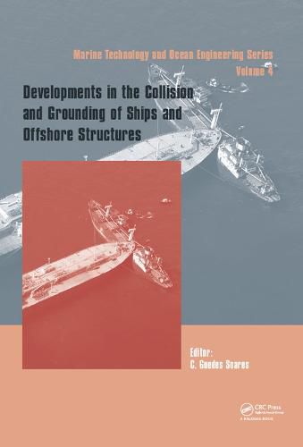 Cover image for Developments in the Collision and Grounding of Ships and Offshore Structures: Proceedings of the 8th International Conference on Collision and Grounding of Ships and Offshore Structures (ICCGS 2019), 21-23 October, 2019, Lisbon, Portugal