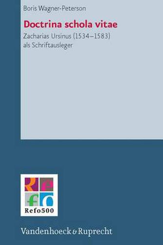 Cover image for Refo500 Academic Studies (R5AS): Zacharias Ursinus (1534-1583) als Schriftausleger