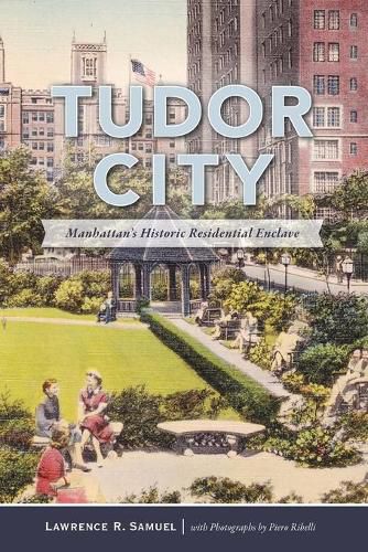 Tudor City: Manhattan'S Historic Residential Enclave