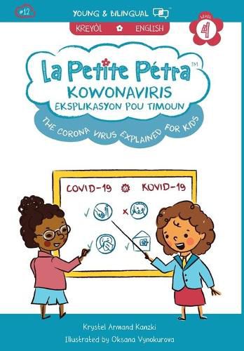 The Corona Virus Explained for Kids / Koronaviris Eksplikasyon pou Timoun (bilingual)