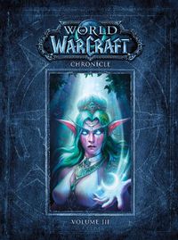 Cover image for World Of Warcraft Chronicle Volume 3