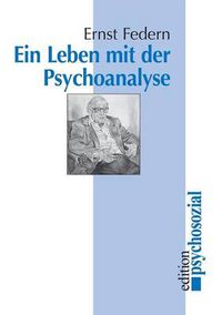 Cover image for Ein Leben mit der Psychoanalyse