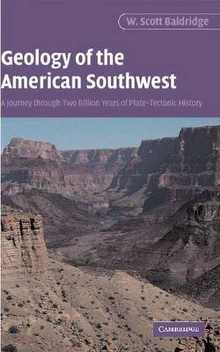 Cover image for Geology of the American Southwest: A Journey through Two Billion Years of Plate-Tectonic History