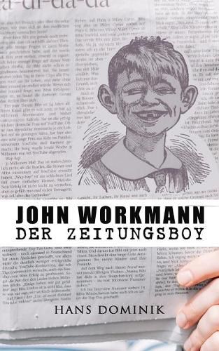 John Workmann der Zeitungsboy