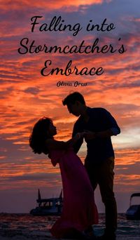 Cover image for Falling into Stormcatcher's Embrace