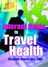 Cover image for Internet Guide to Travel Health