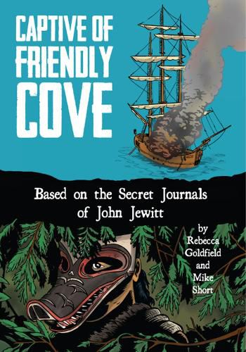 Cover image for Captive of Friendly Cove: Based on the Secret Journals of John Jewitt