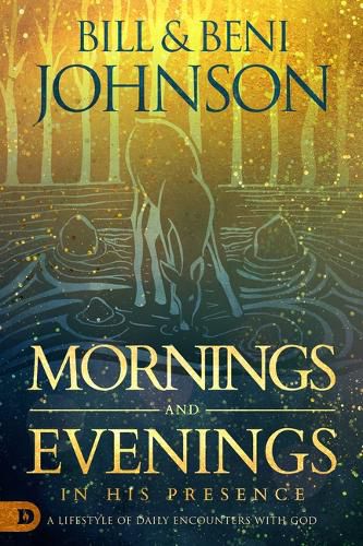 Cover image for Mornings and Evenings in His Presence