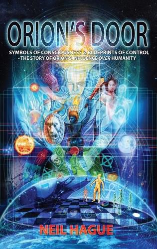 Cover image for Orion's Door: Symbols of Consciousness & Blueprints of Control - The Story of Orion's Influence Over Humanity