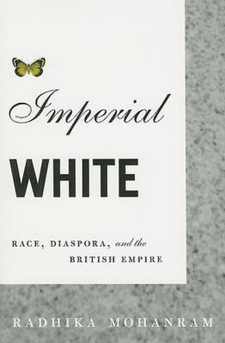 Cover image for Imperial White: Race, Diaspora, and the British Empire