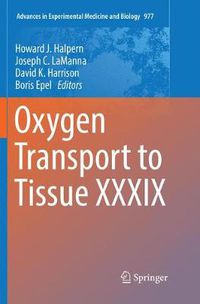 Cover image for Oxygen Transport to Tissue XXXIX