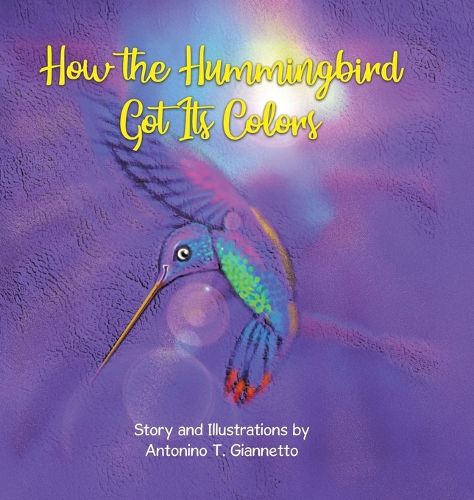 Cover image for How the Hummingbird Got Its Colors