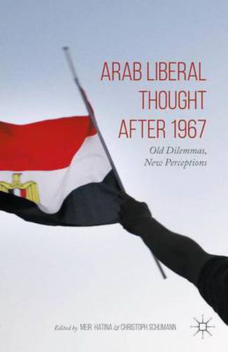 Cover image for Arab Liberal Thought after 1967: Old Dilemmas, New Perceptions