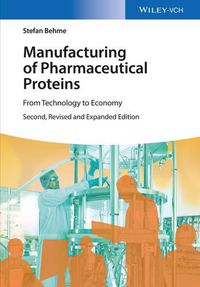 Cover image for Manufacturing of Pharmaceutical Proteins: From Technology to Economy