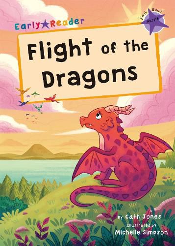 Flight of the Dragons: (Purple Early Reader)