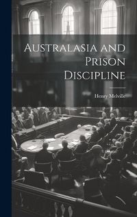 Cover image for Australasia and Prison Discipline