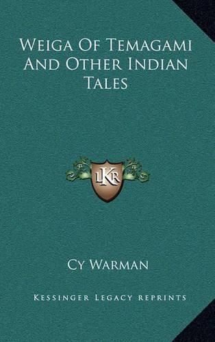 Weiga of Temagami and Other Indian Tales