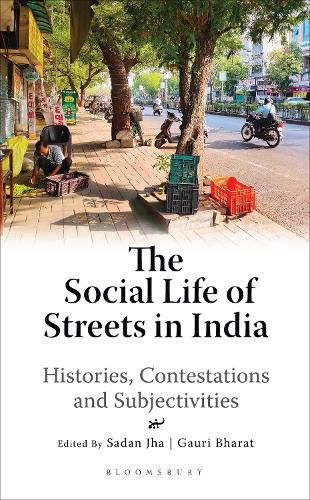 Cover image for The Social Life of Streets in India: Histories, Contestations and Subjectivities