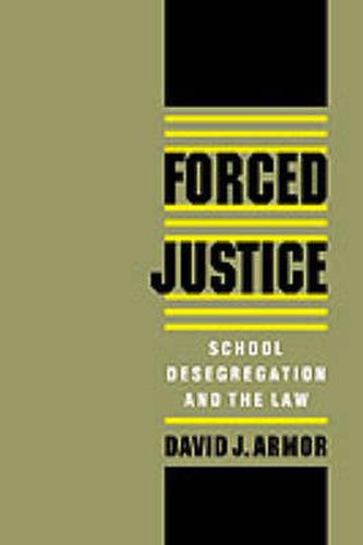 Cover image for Forced Justice: School Desegregation and the Law