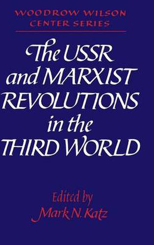 Cover image for The USSR and Marxist Revolutions in the Third World