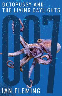 Cover image for Octopussy and The Living Daylights