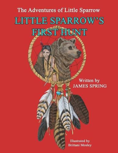 Cover image for The Adventures of Little Sparrow: Little Sparrow's First Hunt