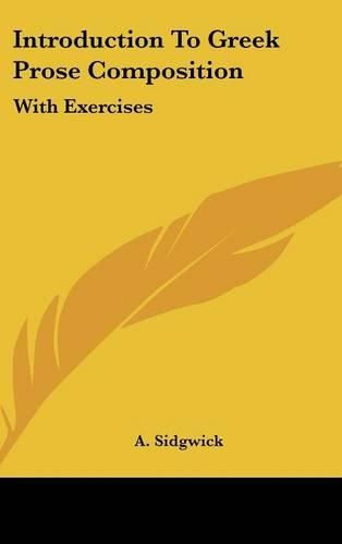 Cover image for Introduction to Greek Prose Composition: With Exercises