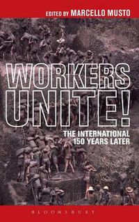 Cover image for Workers Unite!: The International 150 Years Later