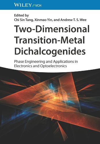 Cover image for Two-Dimensional Transition-Metal Dichalcogenides -  Phase Engineering and Applications in Electronics  and Optoelectronics