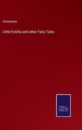 Cover image for Little Estella and other Fairy Tales