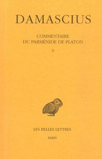 Cover image for Damascius, Commentaire Du Parmenide de Platon: Tome II