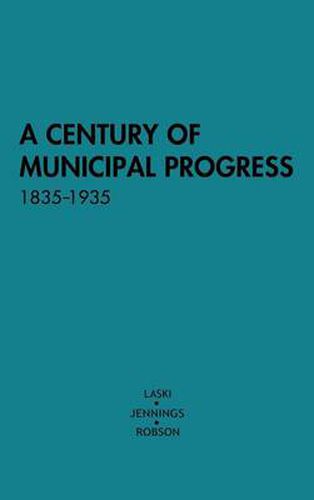 Cover image for A Century of Municipal Progress, 1835-1935