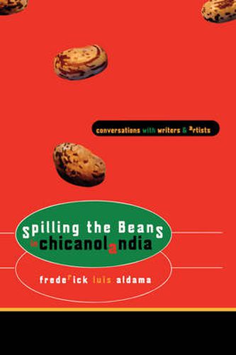 Cover image for Spilling the Beans in Chicanolandia: Conversations with Writers and Artists