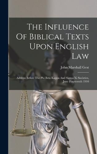 Cover image for The Influence Of Biblical Texts Upon English Law