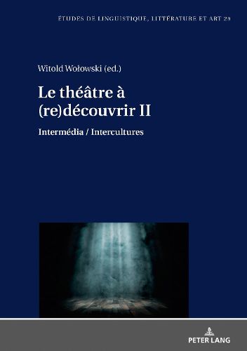 Cover image for Le Theatre A (Re)Decouvrir II: Intermedia / Intercultures