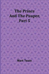 Cover image for The Prince and the Pauper, Part 5.