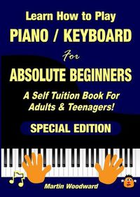 Cover image for Learn How to Play Piano / Keyboard For Absolute Beginners