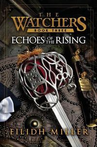 Cover image for Echoes of the Rising: The Watchers Series: Book 3