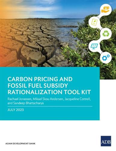 Cover image for Carbon Pricing and Fossil Fuel Subsidy Rationalization Tool Kit