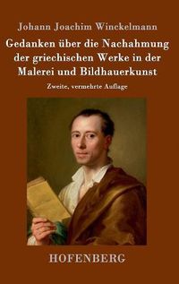 Cover image for Gedanken uber die Nachahmung der griechischen Werke in der Malerei und Bildhauerkunst: Zweite, vermehrte Auflage