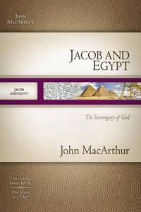 Cover image for Jacob and Egypt: The Sovereignty of God