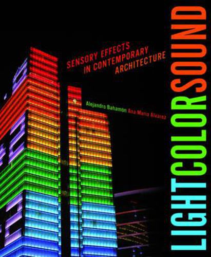Cover image for Light Color Sound: Sensory Effects in Contemporary Architecture
