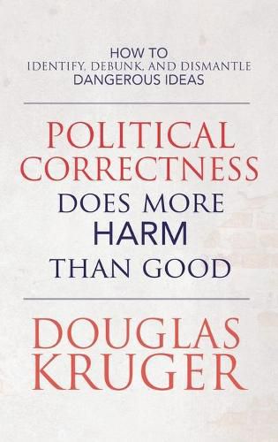 Cover image for Political Correctness Does More Harm Than Good