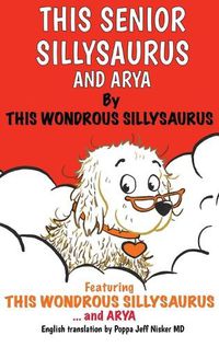 Cover image for This Senior Sillysaurus and Arya