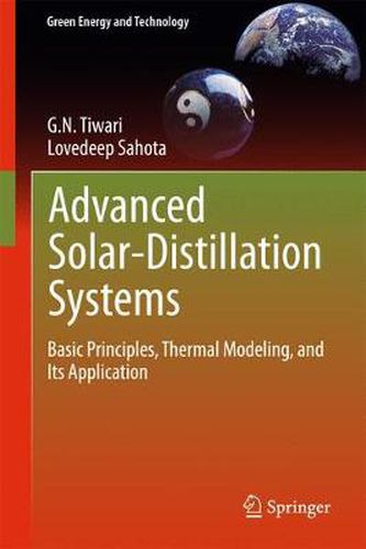 Cover image for Advanced Solar-Distillation Systems: Basic Principles, Thermal Modeling, and Its Application