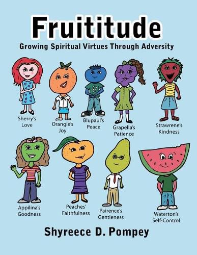 Cover image for Fruititude: Growing Spiritual Virtues Through Adversity