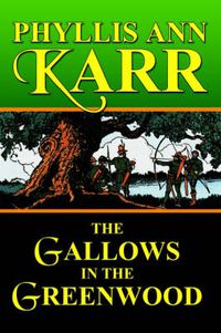 Cover image for The Gallows in the Greenwood