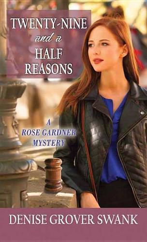 Cover image for Twenty-Nine and a Half Reasons: A Rose Gardner Mystery